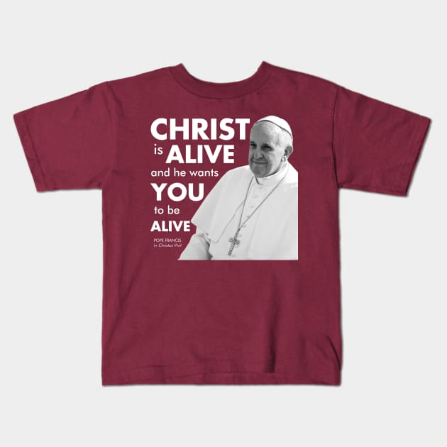 Christ is Alive (Christus Vivit) in white text Kids T-Shirt by TheCatholicMan